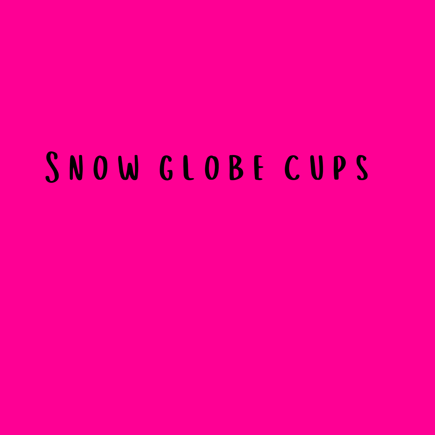 Ready To Ship Snow Globe Cups